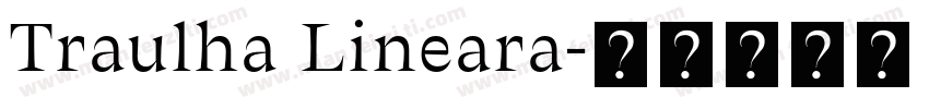 Traulha Lineara字体转换